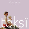 Mama - toksi