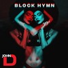 Block Hymn (feat. Big Tuck & Fat B) (Explicit) - John D.&big tuck&Fat B