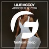 Addicted to You (Original Mix) - Lilie McCoy