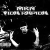 Vida Rápida (Explicit) - MKN