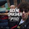 Scene Smasher (Explicit) - P110&Ezzy