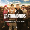 Patrimônios (Explicit) - Kant&MC Menor MR&MC Lp&Fraga&Felipe Souza Santos&Hualter da Silva Santos&Mc Fraga