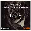 Lucky '09 - Mutiny UK&Robert Owens