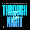 Through the Night - O-Dee&DJ Carlos Rivera&DJ C-Side