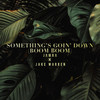 Something's Goin' Down (Boom Boom) - Jamra&Jake Warren