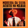 Acertei No Milhar - Moreira Da Silva