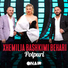 Potpuri - Xhemilja&Bashkimi&Behari