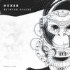 Between Spaces (Original Mix) - Hexer