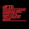 You Stole My Heart - Oscar G&Lazaro Casanova