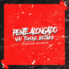 Pente Alongado, Vai Tomar Botada (Explicit) - Dj Lucas Mt&MC Reis