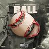 Ball(feat. Rylo Rodriguez) (Explicit) - K Wonda&Rylo Rodriguez