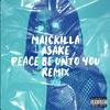 Peace Be Unto You (PBUY Remix|Explicit) - Travis Morton&Asake&Maïckilla