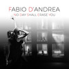 No Day Shall Erase You (A Flat Minor) - Fabio D'Andrea