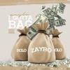 I Gotta Bag (Explicit) - Zaybo