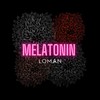 Melatonin - Loman