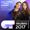Todas Las Flores (Operación Triunfo 2017) - Ana Guerra&Amaia Romero