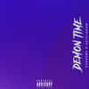 Demon Time (Explicit) - Dakrome&Hotelroom