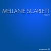 Party (Original Mix) - Mellanie Scarlett