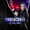 Undercover - Dj Milano