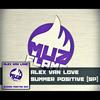 Summer Positive (Original Mix) - Alex van Love