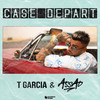 Case départ - T Garcia&DJ Assad