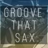 Groove That Sax - Valter Gonçalo