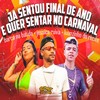 Já Sentou Final de Ano e Quer Sentar no Carnaval (Explicit) - Barca Na Batida&Luanzinho do Recife&Jessica Ruiva