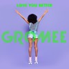 Love You Better (Original Mix) - Gromee