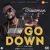 Go Down - Blaizman