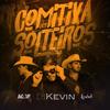 Comitiva dos Solteiros - DJ Kevin&Loubet&Marco Brasil Filho