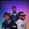 Como Loco (Explicit) - Kebin Loudness&Key Mendez&Chezzy Torres