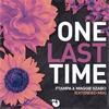 One Last Time (Extended) - FTampa&Maggie Szabo