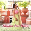 SAIYAAN TOSE HAARI - A Romantic Song - Shefali Saxena&Suhel Rais Khan&Rekha Rao