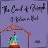 The Carol of Joseph(I Believe in You) (Cover) - Kefa&Caleb Otte