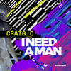 I Need A Man (Dubstramental) - Craig C