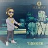 Thinker - E.T.H.O.S&rino&Vic Rippa