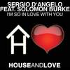 I'm So In Love With You(Chriss Ortega's Groovebox Radio Edit Mix)(Radio Edit) (Chriss Ortega's Groovebox Radio Edit Mix) - Sergio D'angelo&Solomon Burke