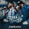 Terra Sem CEP (Ao Vivo) - Jorge & Mateus&Bruno Mandioca&Elvis Elan&Henrique Casttro&Montenegro