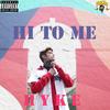 Hi To Me (Explicit) - HYKE