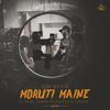 Moruti Maine(feat. Stige Lebaka, BlaqZicco & Ohhdee) (Explicit) - PDK Beats&Stige Lebaka&Blaqzicco&Ohhdee