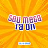 Seu Mega Ta On - Selo do Brega