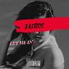 Let Me In (Explicit) - Jairos