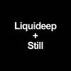 Still - Liquideep