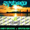 Styrone (Original Mix) - Andy GRooVE&Splitslash