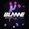 On My Own (Drum & Bass Radio Edit) - Blame&Ruff Sqwad