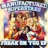 Make My Body Move - Manufactured Superstars&Trent Cantrelle&Molly Cottrell