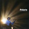 瞬間 - Polaris