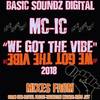 We Got The Vibe 2018 (Original Version) - MC-IC&Promo&IC