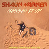 Messed It Up (Valiant Kings & Sonny Vice Remix) - Shaun Warner&Valiant Kings&Sonny Vice