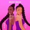 Baby Hair (Explicit) - Maya&MC Taya